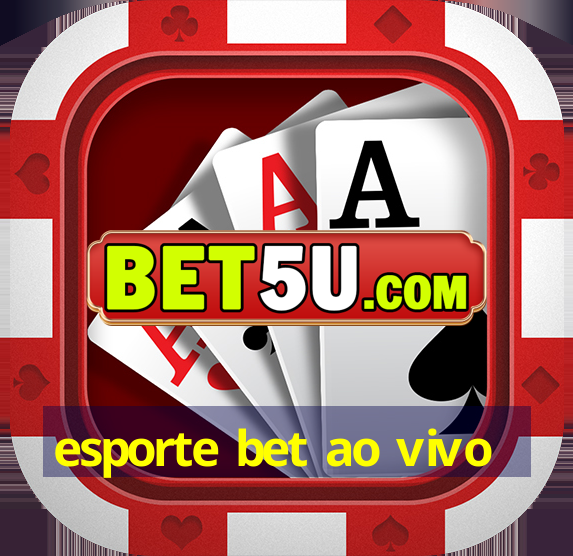 esporte bet ao vivo